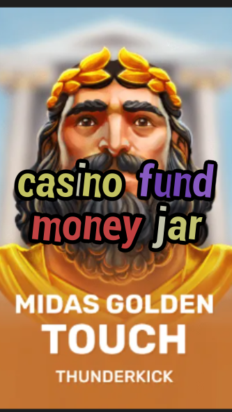 casino fund money jar-3xn3u5udepyz9m9w5iat.com