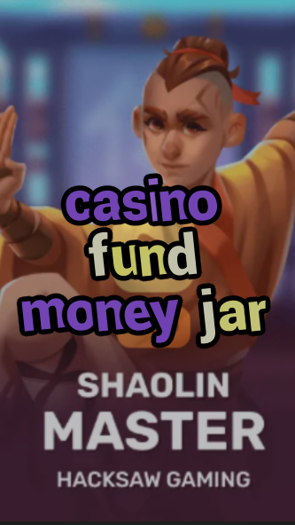 casino fund money jar-3xn3u5udepyz9m9w5iat.com